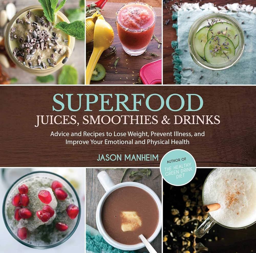 Superfood Juices, Smoothies & Drinks Book